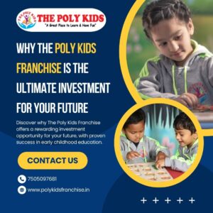 Why The Poly Kids Franchise Is The Ultimate Investment For Your Future