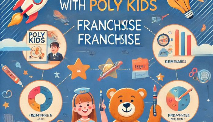 Benefits Of Partnering With The Poly Kids Franchise