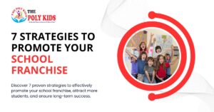 7 Strategies To Promote Your School Franchise