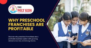 Why Preschool Franchises Are Profitable