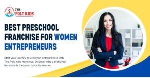 Best Preschool Franchise For Women Entrepreneurs