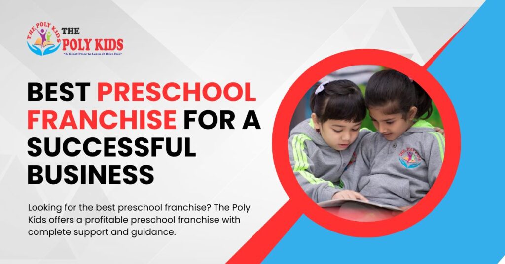 Best Preschool Franchise For A Successful Business