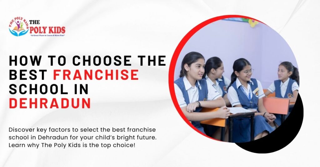 How To Choose The Best Franchise School In Dehradun