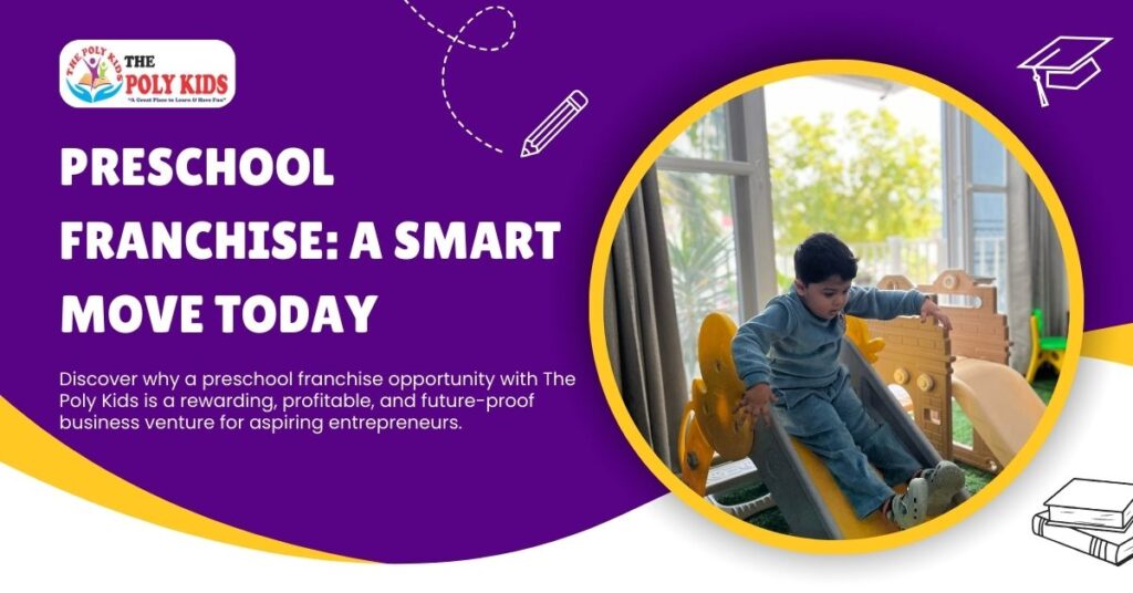 Preschool franchise a smart move today