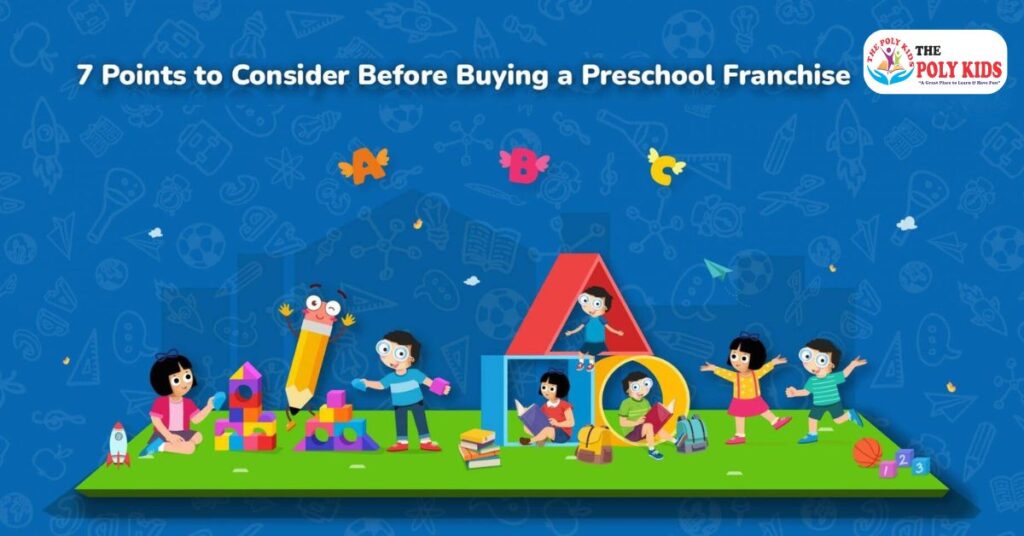 7 points to consider before buying a preschool franchise