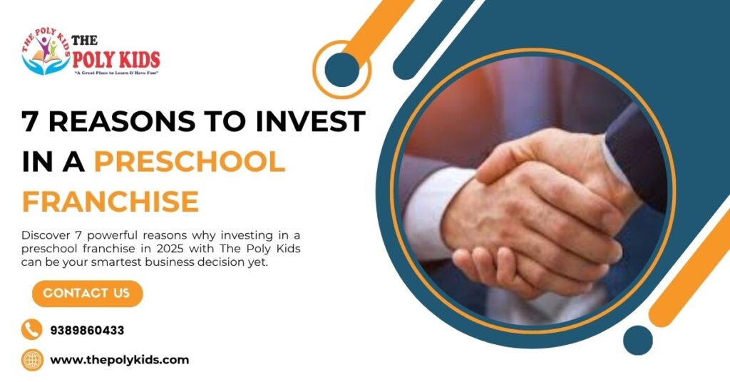 7 reasons to invest in a preschool franchise
