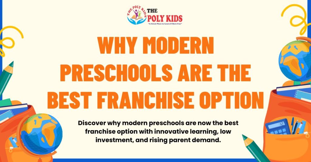 Why modern preschools are the best franchise option