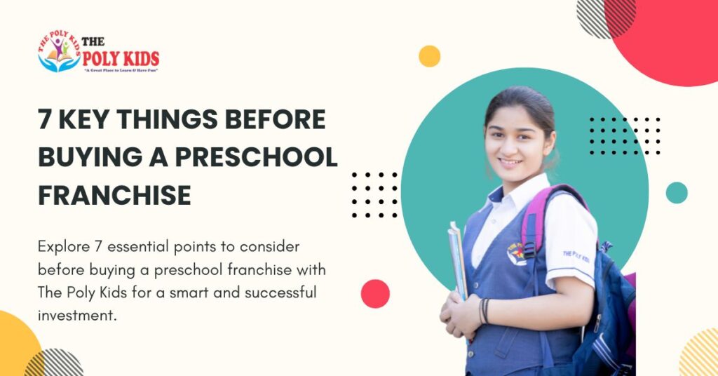 7 key things before buying a preschool franchise