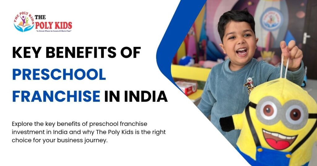 Key benefits of preschool franchise in India