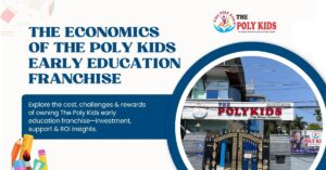 The economics of the poly kids early education franchise (1)