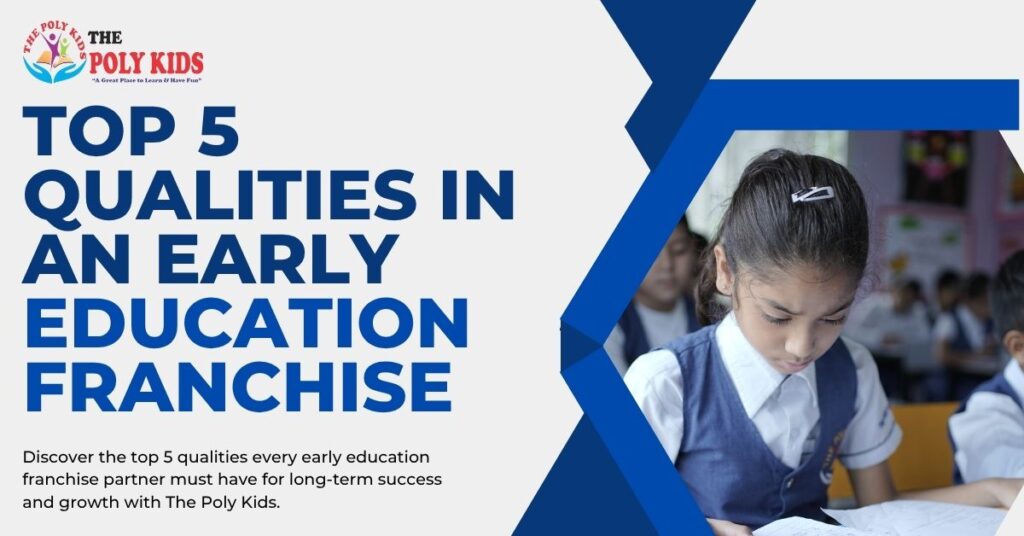 Top 5 qualities in an early education franchise